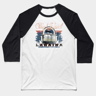 lahaina hawaii vintage Baseball T-Shirt